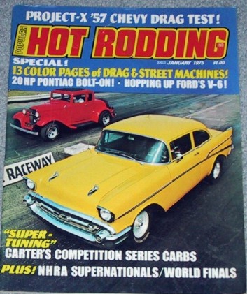 POPULAR HOT RODDING 1975 JAN - NHRA, FORD's V6, AFB*